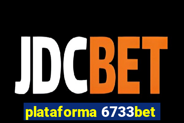 plataforma 6733bet