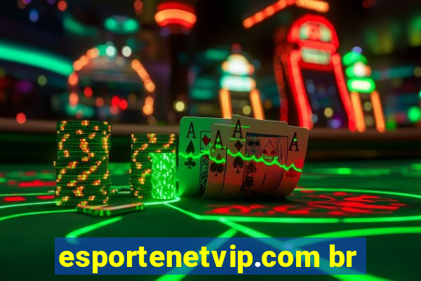 esportenetvip.com br