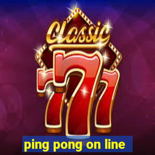 ping pong on line