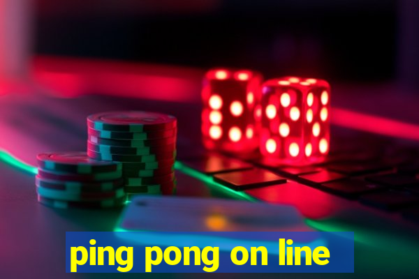 ping pong on line