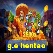 g.e hentao