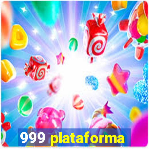 999 plataforma