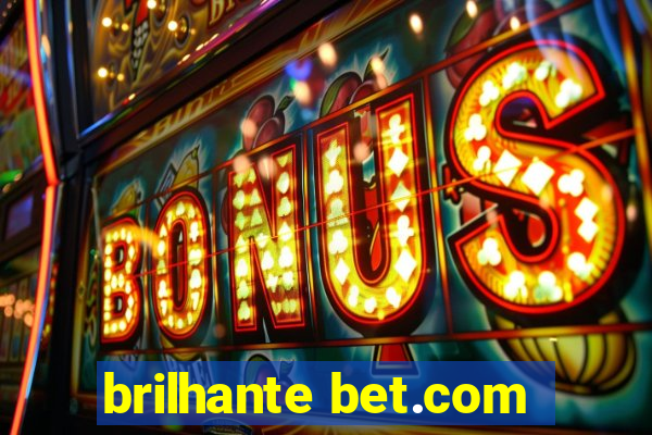 brilhante bet.com