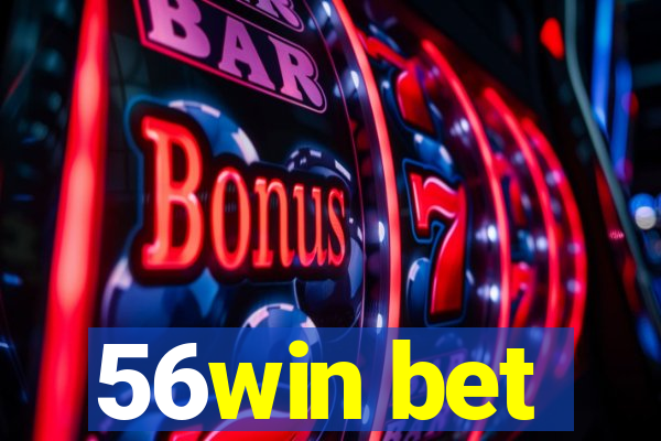 56win bet