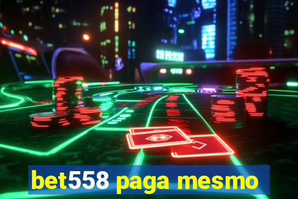 bet558 paga mesmo