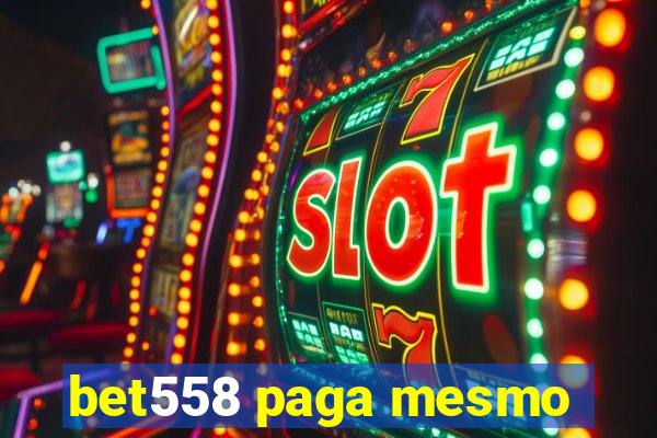 bet558 paga mesmo