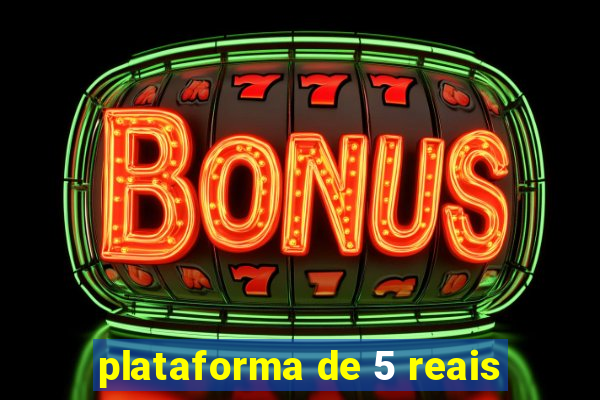 plataforma de 5 reais