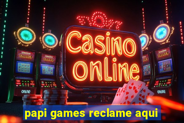 papi games reclame aqui