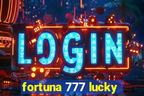 fortuna 777 lucky