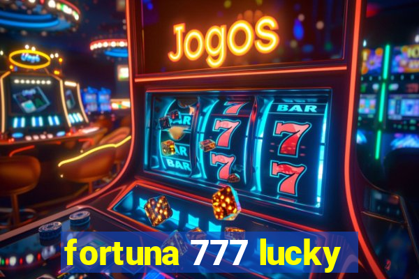 fortuna 777 lucky