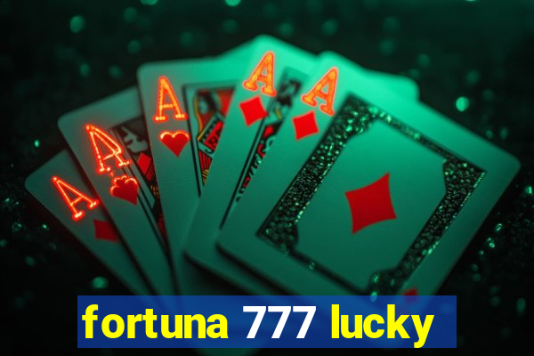 fortuna 777 lucky