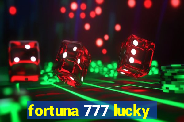 fortuna 777 lucky