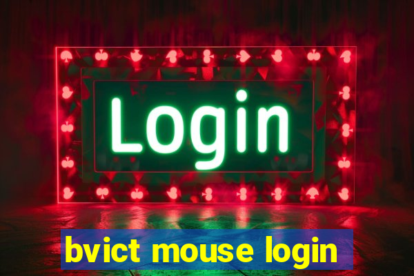 bvict mouse login