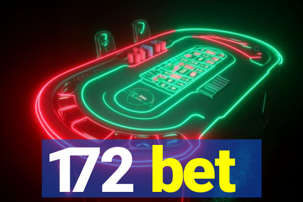 172 bet