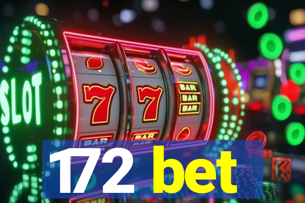 172 bet