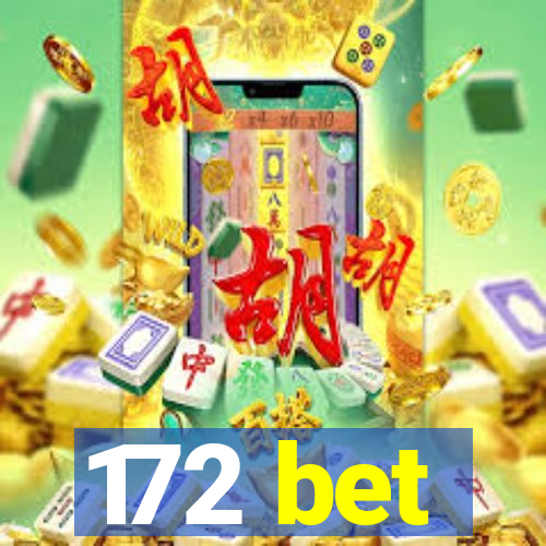 172 bet