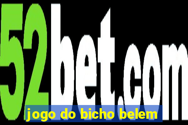 jogo do bicho belem