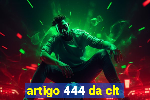 artigo 444 da clt