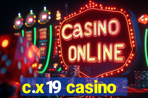 c.x19 casino