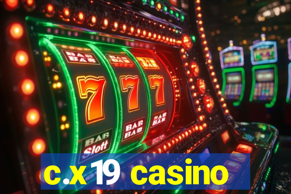 c.x19 casino