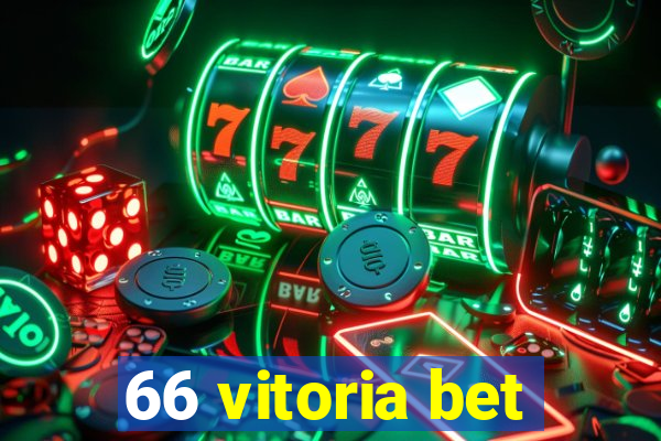 66 vitoria bet