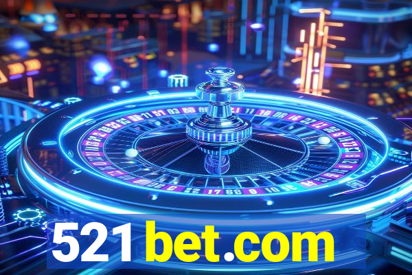 521 bet.com