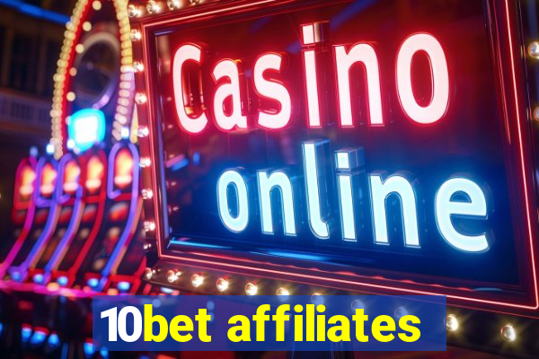 10bet affiliates