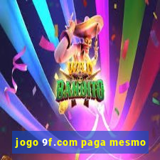 jogo 9f.com paga mesmo