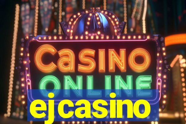 ejcasino