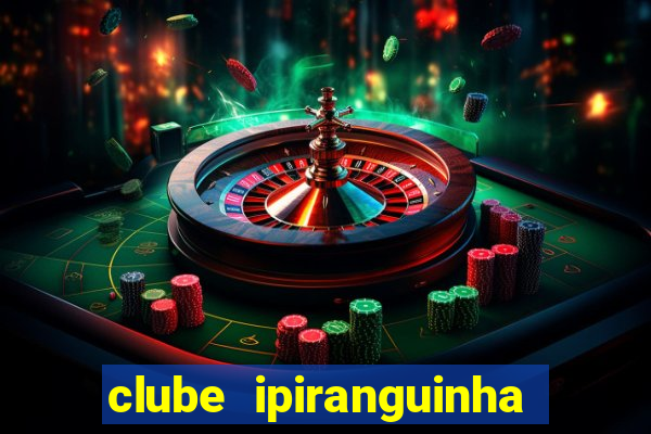 clube ipiranguinha porto alegre