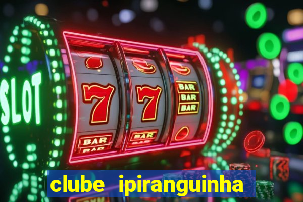 clube ipiranguinha porto alegre