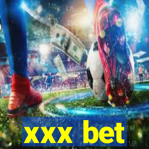 xxx bet