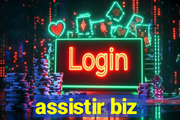 assistir biz