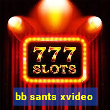 bb sants xvideo