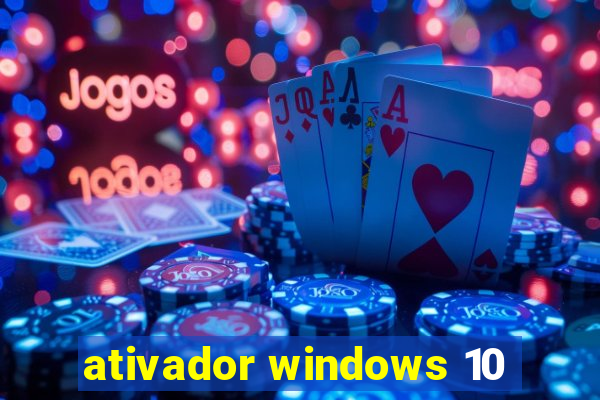 ativador windows 10