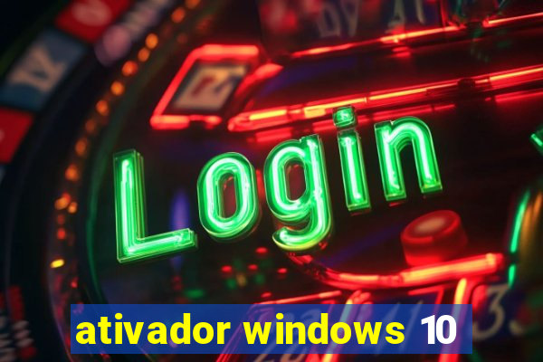 ativador windows 10