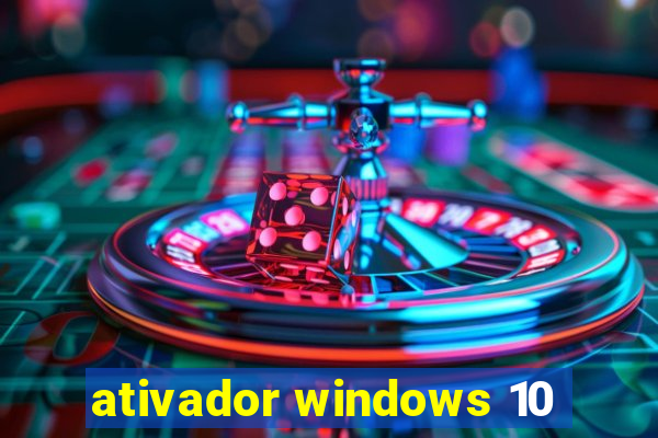 ativador windows 10