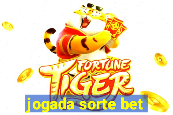 jogada sorte bet