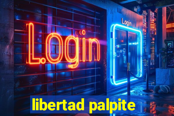 libertad palpite