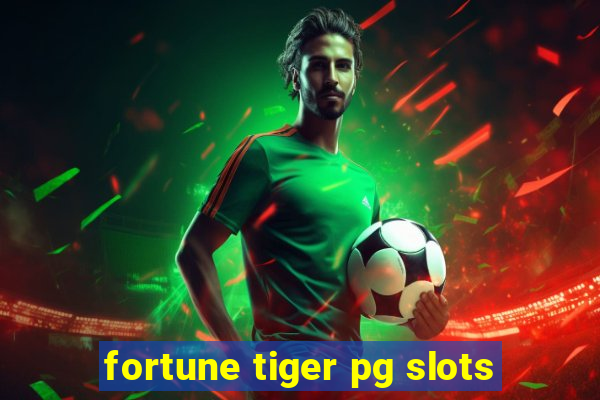 fortune tiger pg slots