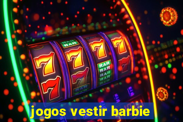 jogos vestir barbie