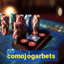 comojogarbets