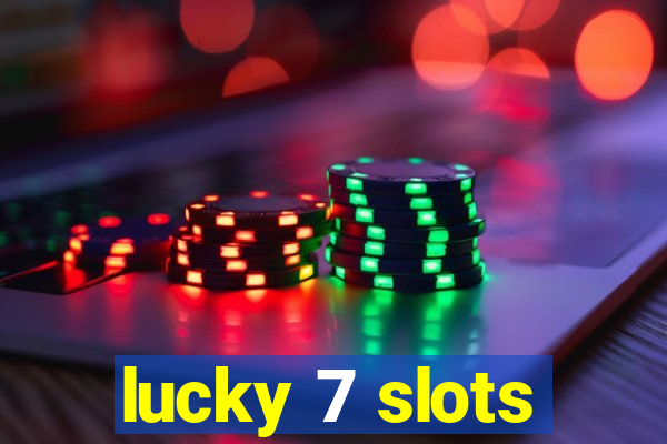 lucky 7 slots