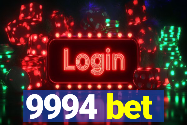 9994 bet