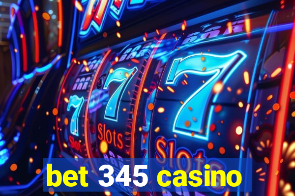 bet 345 casino