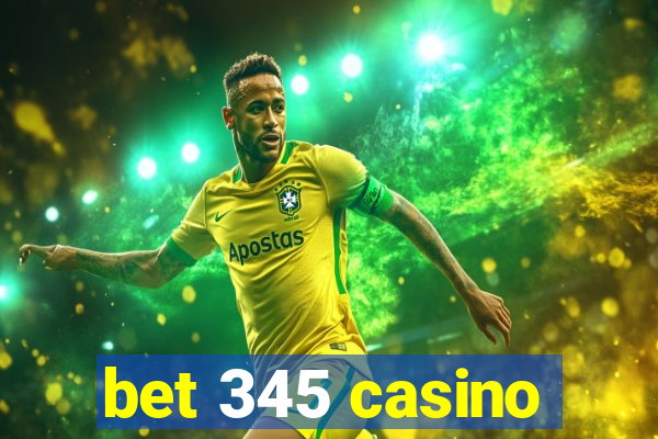 bet 345 casino