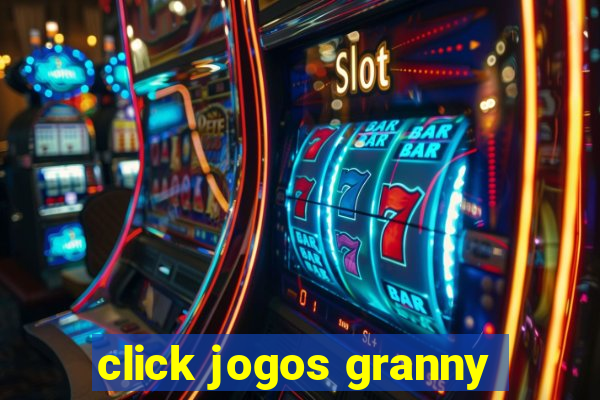 click jogos granny