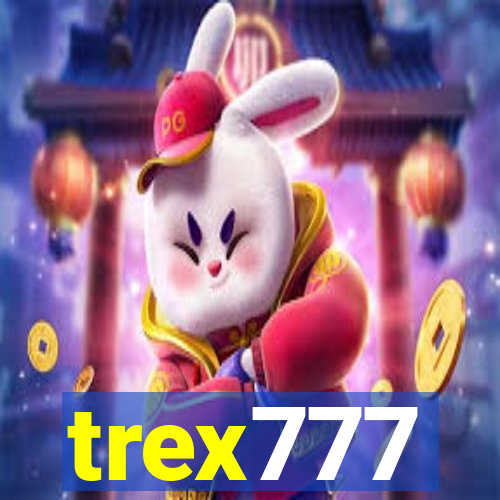 trex777