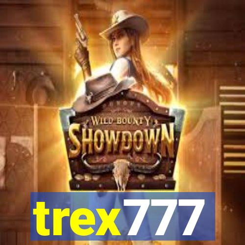 trex777