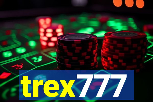 trex777